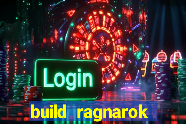 build ragnarok history reborn 1x